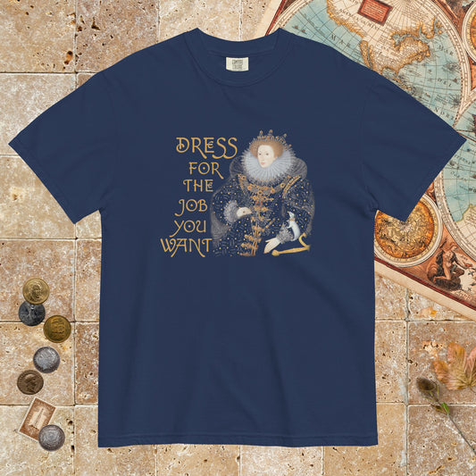 True Navy Elizabeth I Dress For The Job You Want 2 - Premium Tee - history buff gift by HistoHead