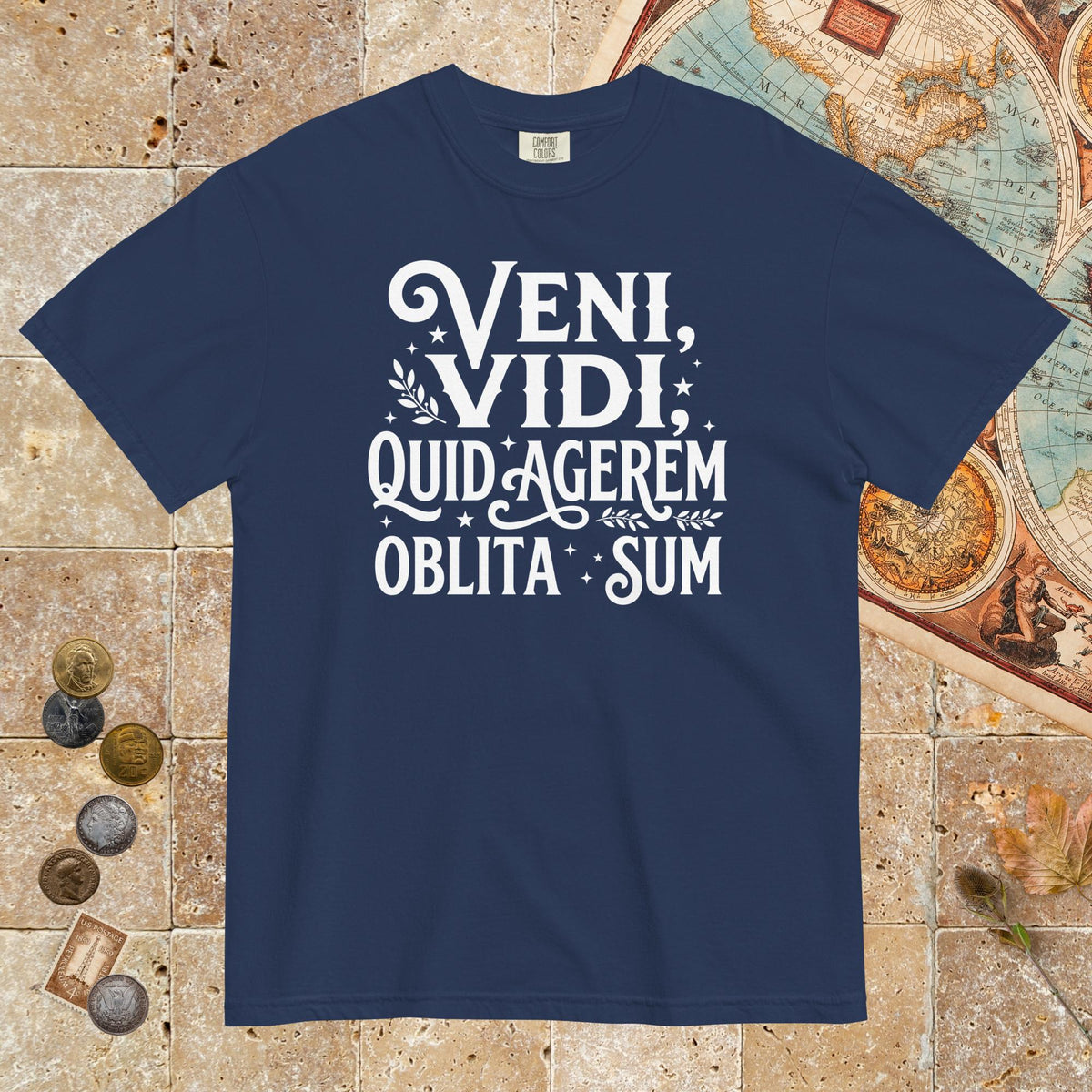 True Navy Latin I Came I Saw I Forgot I Was Doing (Feminine Version) - Premium Tee - history buff gift by HistoHead