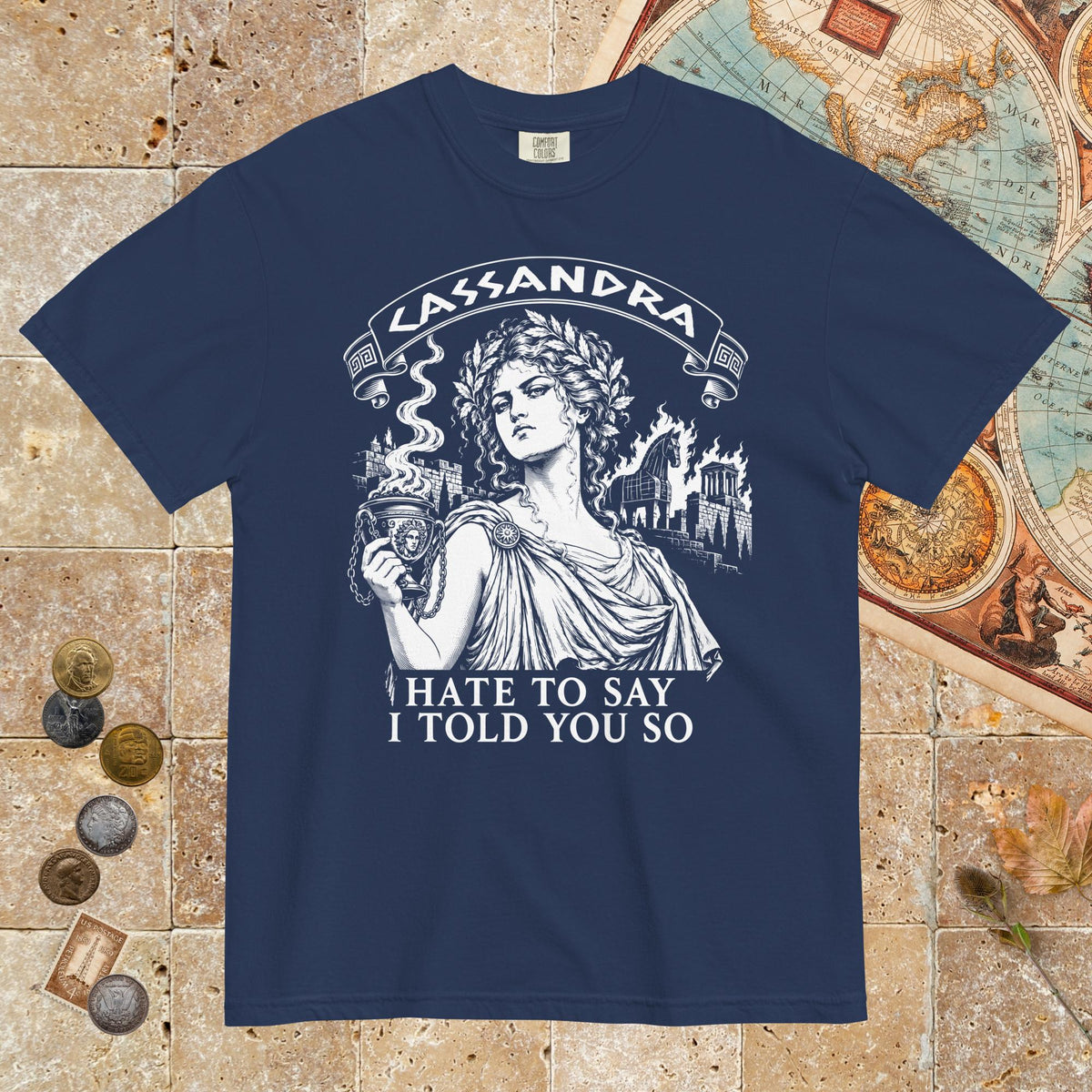 True Navy Cassandra Hate to Say I Told You So - Premium Tee - history buff gift by HistoHead