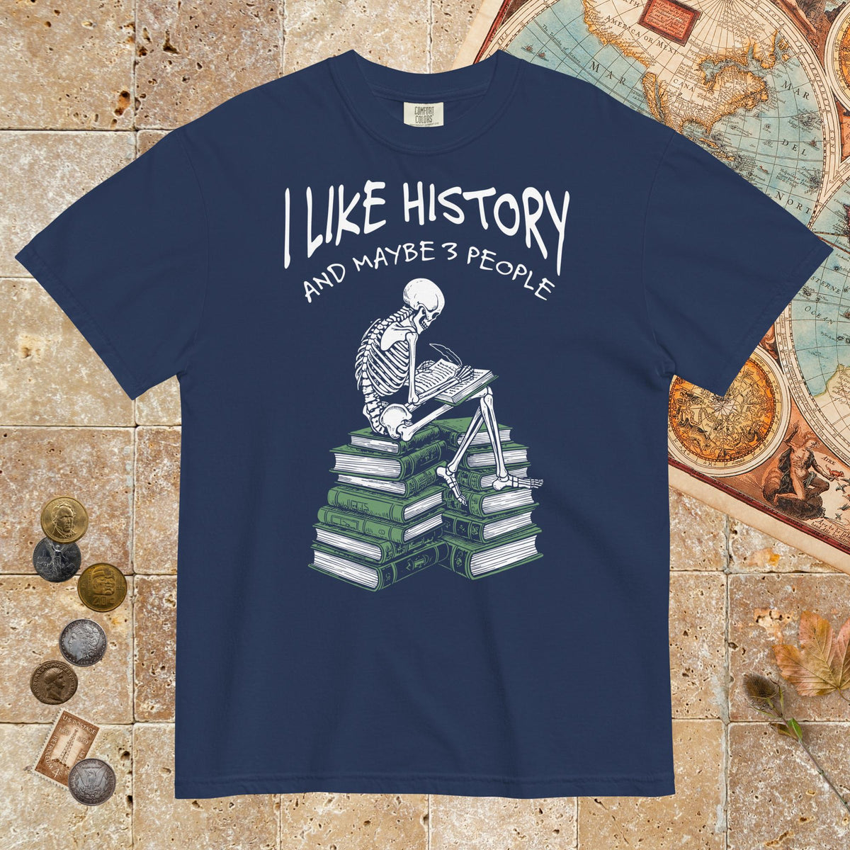 True Navy I Like History and Maybe 3 People - Premium Tee - history buff gift by HistoHead