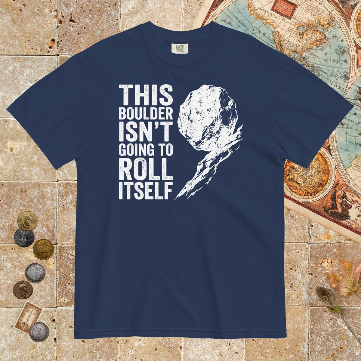 True Navy Sisyphus This Boulder Isn't Going to Roll Itself - Premium Tee - history buff gift by HistoHead