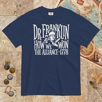 True Navy Dr. Franklin How We Won the Alliance - Premium Tee - history buff gift by HistoHead