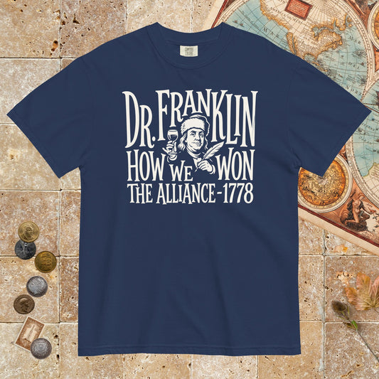 True Navy Dr. Franklin How We Won the Alliance - Premium Tee - history buff gift by HistoHead
