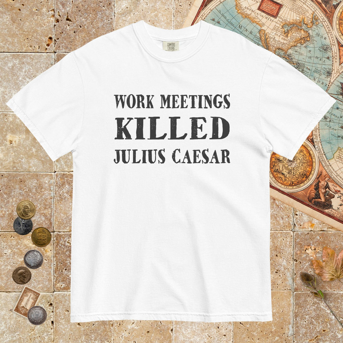 White Work Meetings Killed Julius Caesar - Premium Tee - history buff gift by HistoHead