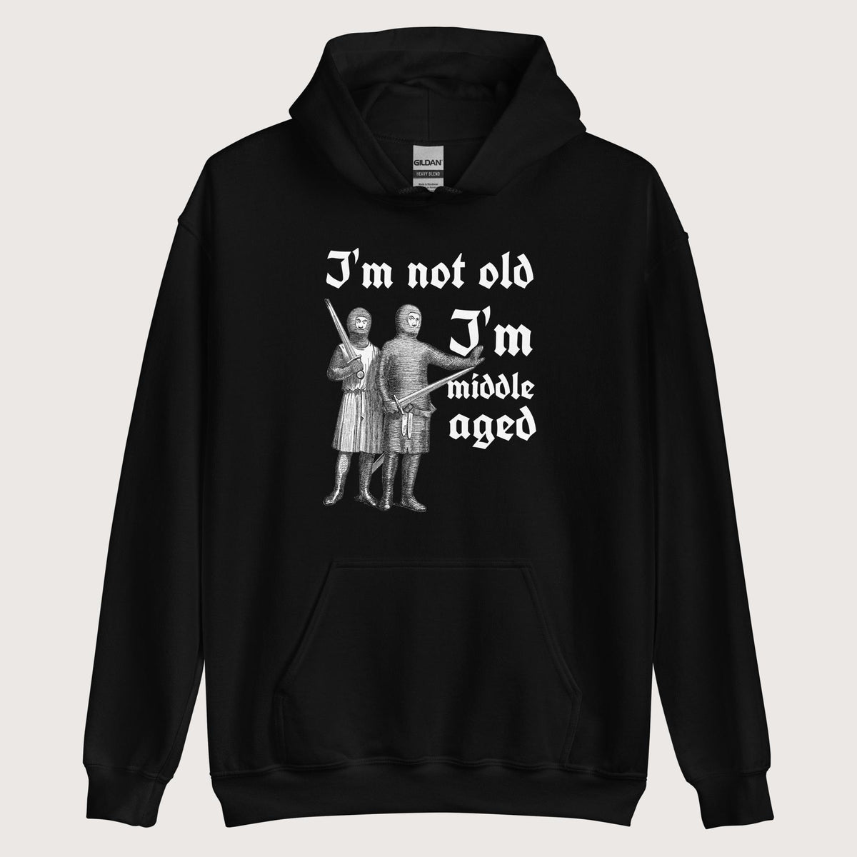 Black I'm Not Old I'm Middle Aged Hoodie - history buff gift by HistoHead