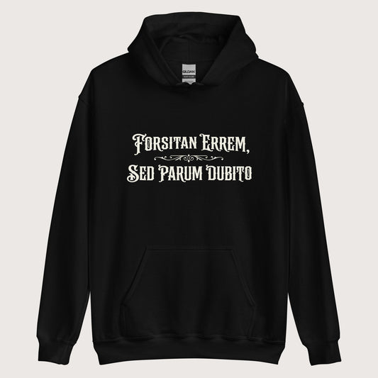 Black I May Be Wrong But I Doubt It in Latin Hoodie - history buff gift by HistoHead