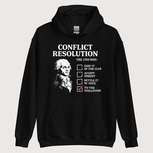 Black Robespierre's Conflict Resolution Hoodie - history buff gift by HistoHead