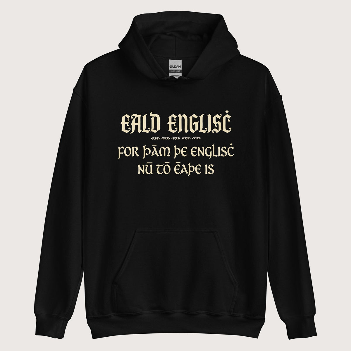 Black Old English Because English Is Too Easy Now Hoodie - history buff gift by HistoHead