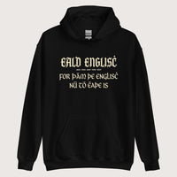 Black Old English Because English Is Too Easy Now Hoodie - history buff gift by HistoHead