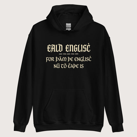 Black Old English Because English Is Too Easy Now Hoodie - history buff gift by HistoHead