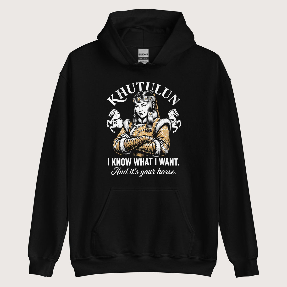 Black Khutulun I Know What I Want And It's Your Horse Hoodie - history buff gift by HistoHead