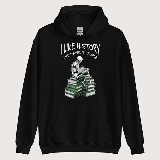 Black I Like History and Maybe 3 People Hoodie - history buff gift by HistoHead