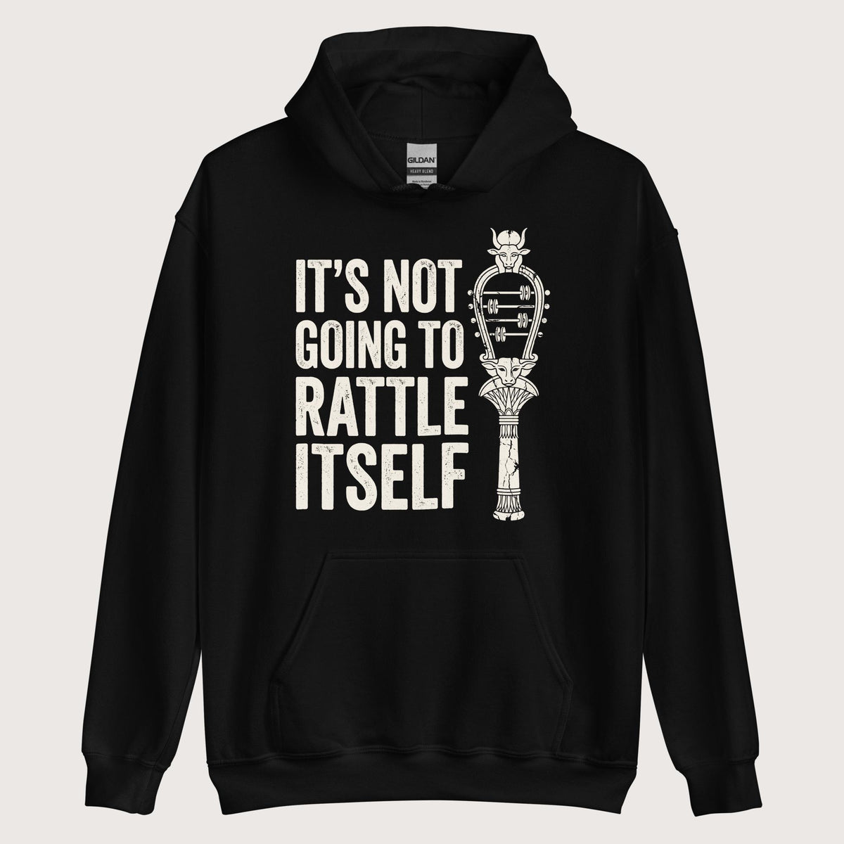 Black Sistrum It's Not Going to Rattle Itself Hoodie - history buff gift by HistoHead