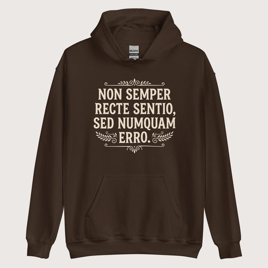 Dark Chocolate I'm Not Always Right But Never Wrong Latin Hoodie - history buff gift by HistoHead