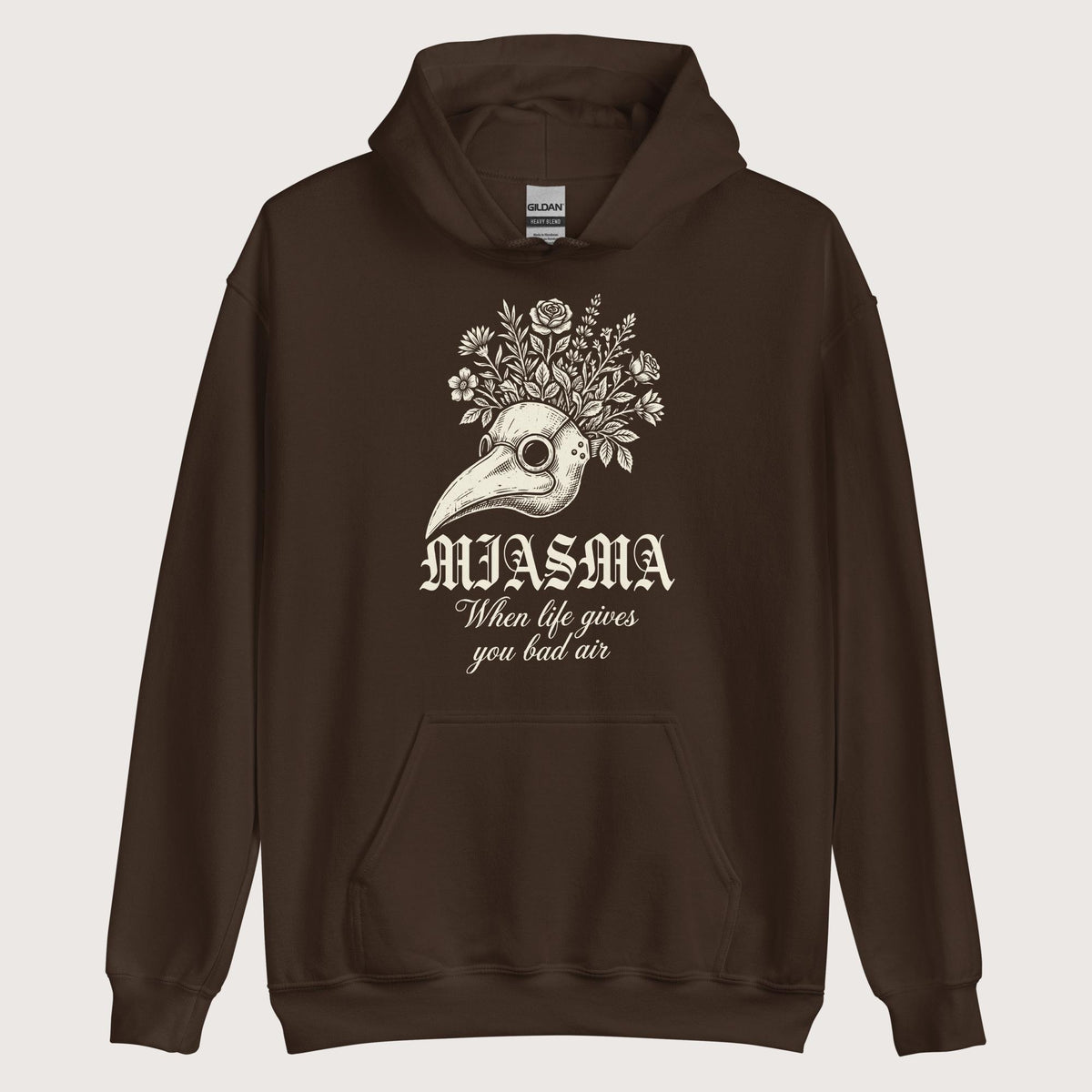 Dark Chocolate Miasma When Life Gives You Bad Air Hoodie - history buff gift by HistoHead