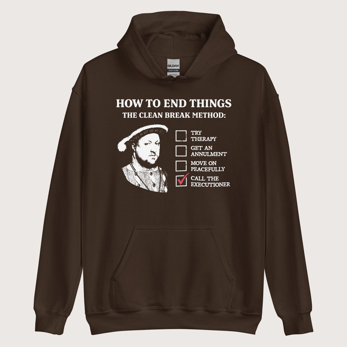 Dark Chocolate Henry VIII's Breakup Guide Hoodie - history buff gift by HistoHead