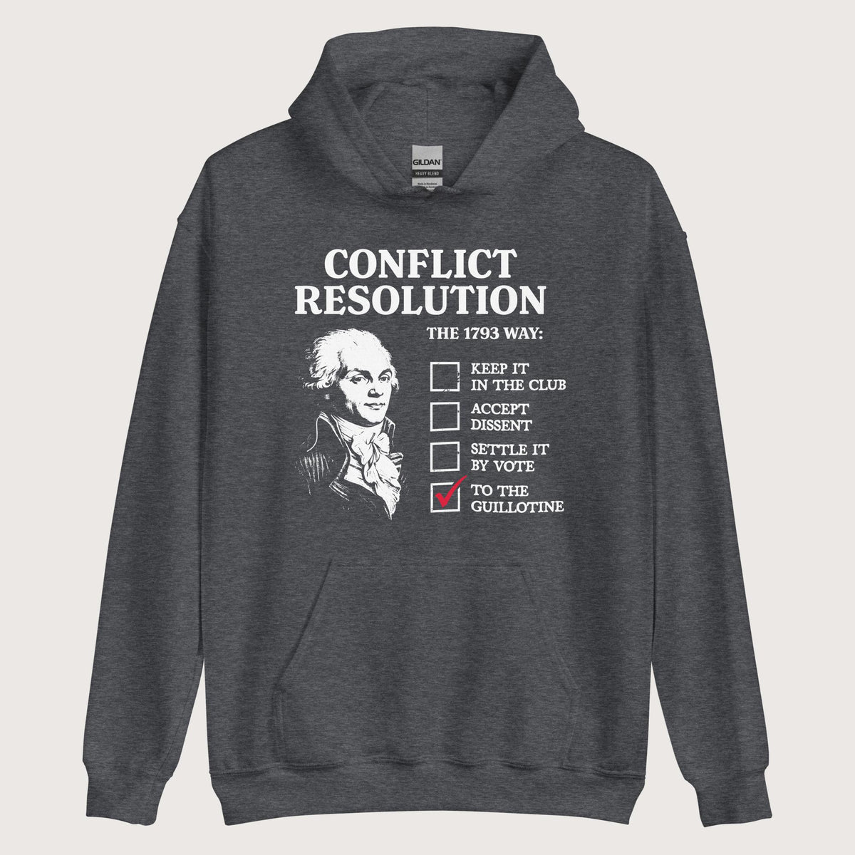 Dark Heather Robespierre's Conflict Resolution Hoodie - history buff gift by HistoHead