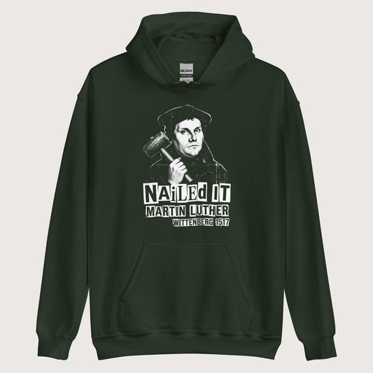 Forest Green Nailed It Hoodie - history buff gift by HistoHead