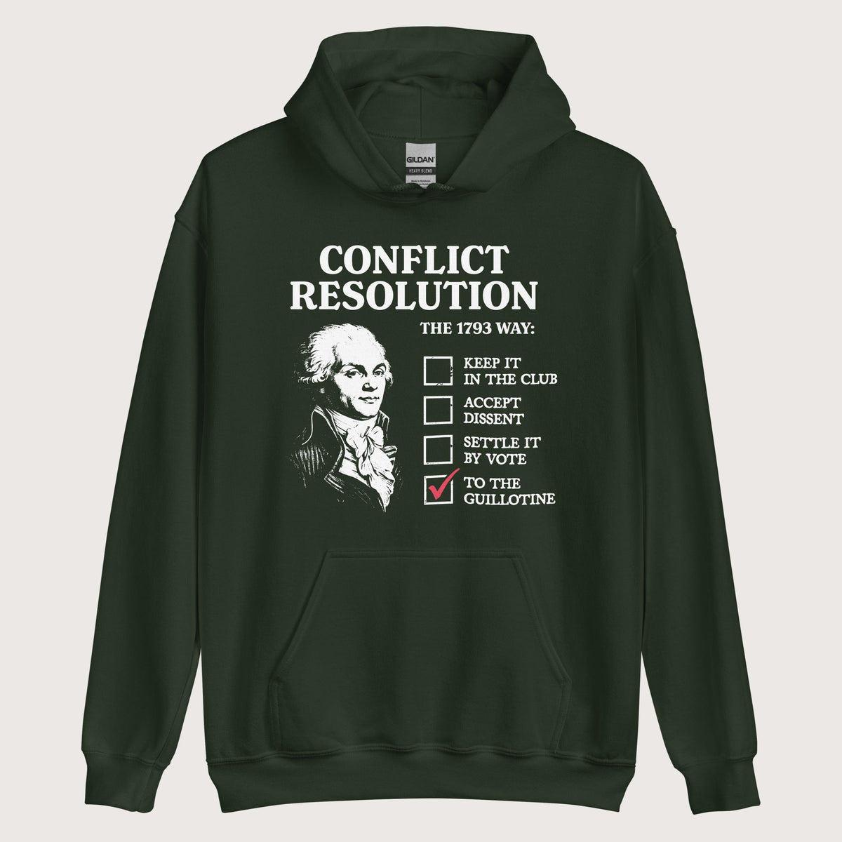 Forest Green Robespierre's Conflict Resolution Hoodie - history buff gift by HistoHead