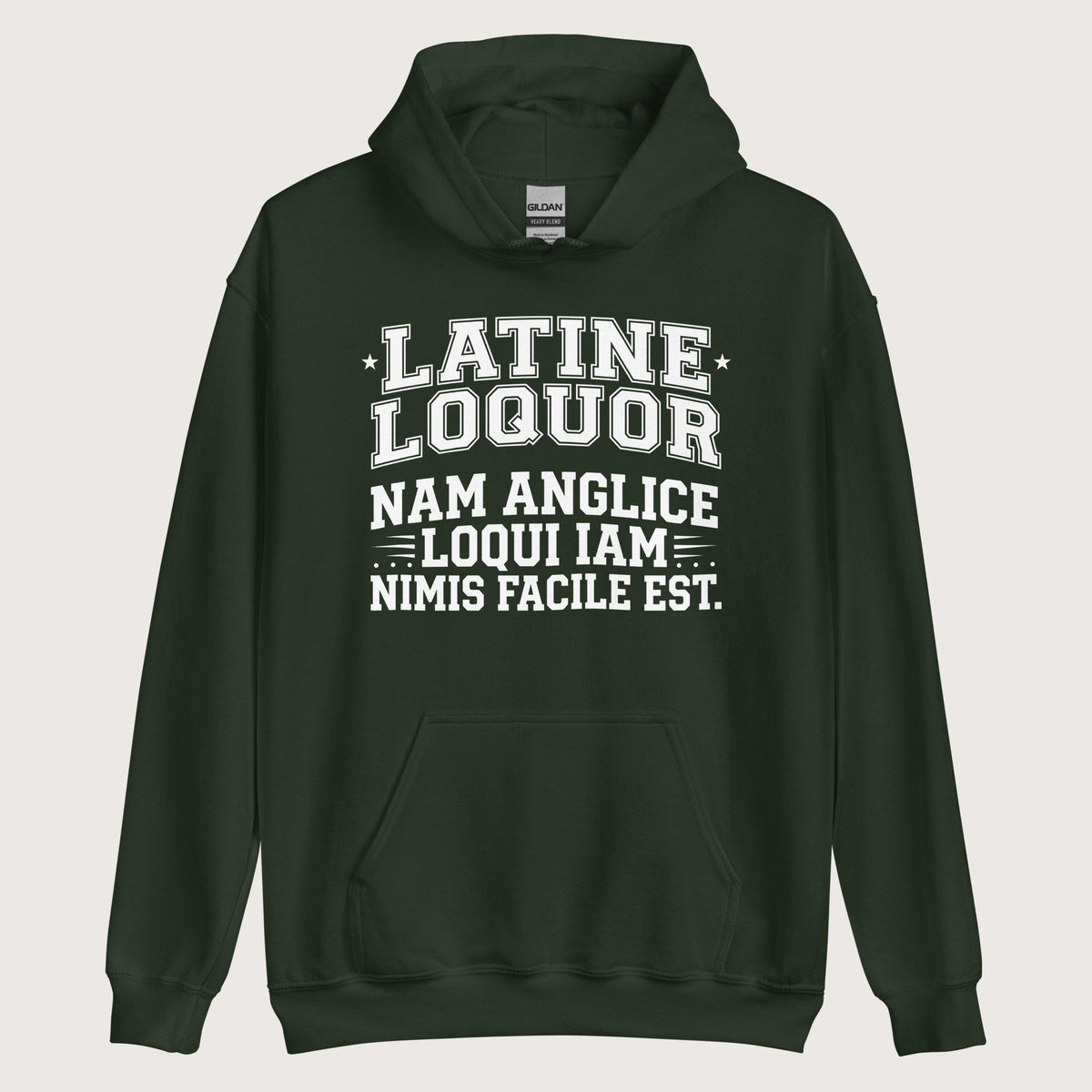 Forest Green I Speak Latin Because English Is Too Easy Now Hoodie - history buff gift by HistoHead