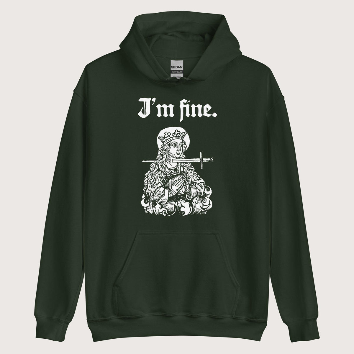 Forest Green Saint Lucy I'm Fine Hoodie - history buff gift by HistoHead