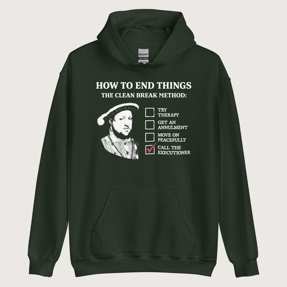 Forest Green Henry VIII's Breakup Guide Hoodie - history buff gift by HistoHead