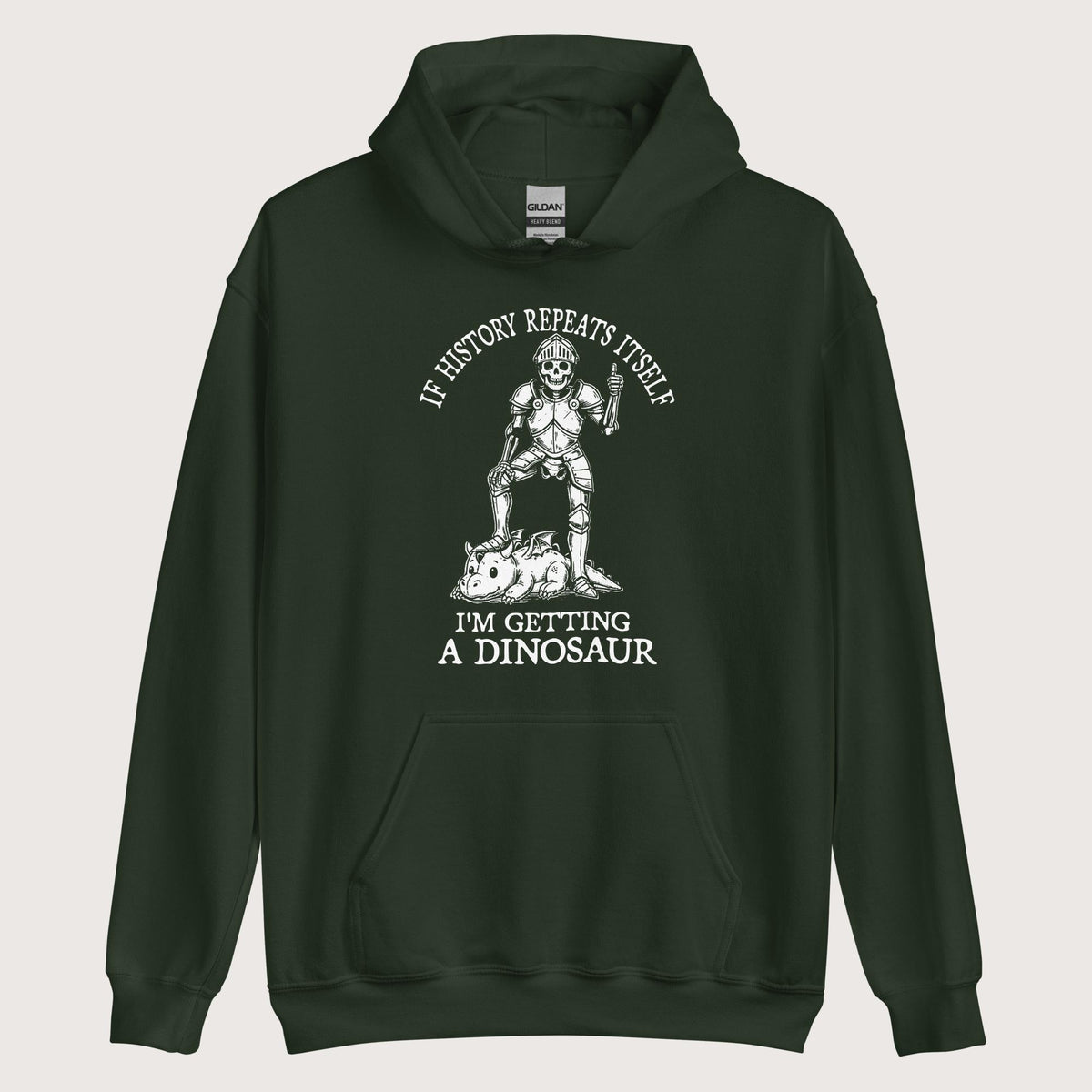 Forest Green I'm Getting a Dinosaur Hoodie - history buff gift by HistoHead