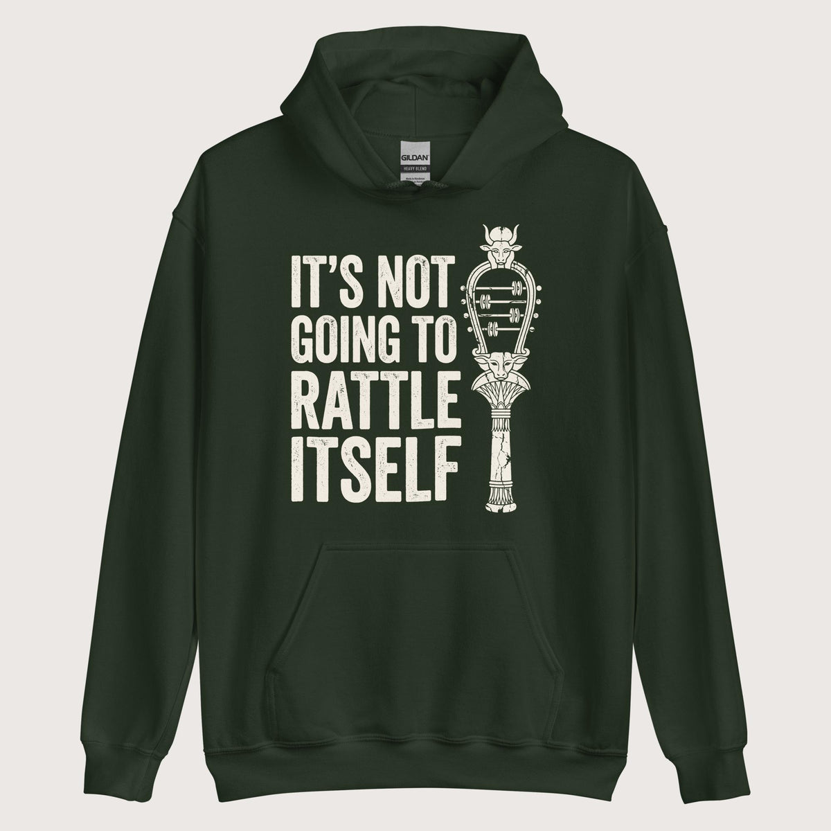 Forest Green Sistrum It's Not Going to Rattle Itself Hoodie - history buff gift by HistoHead