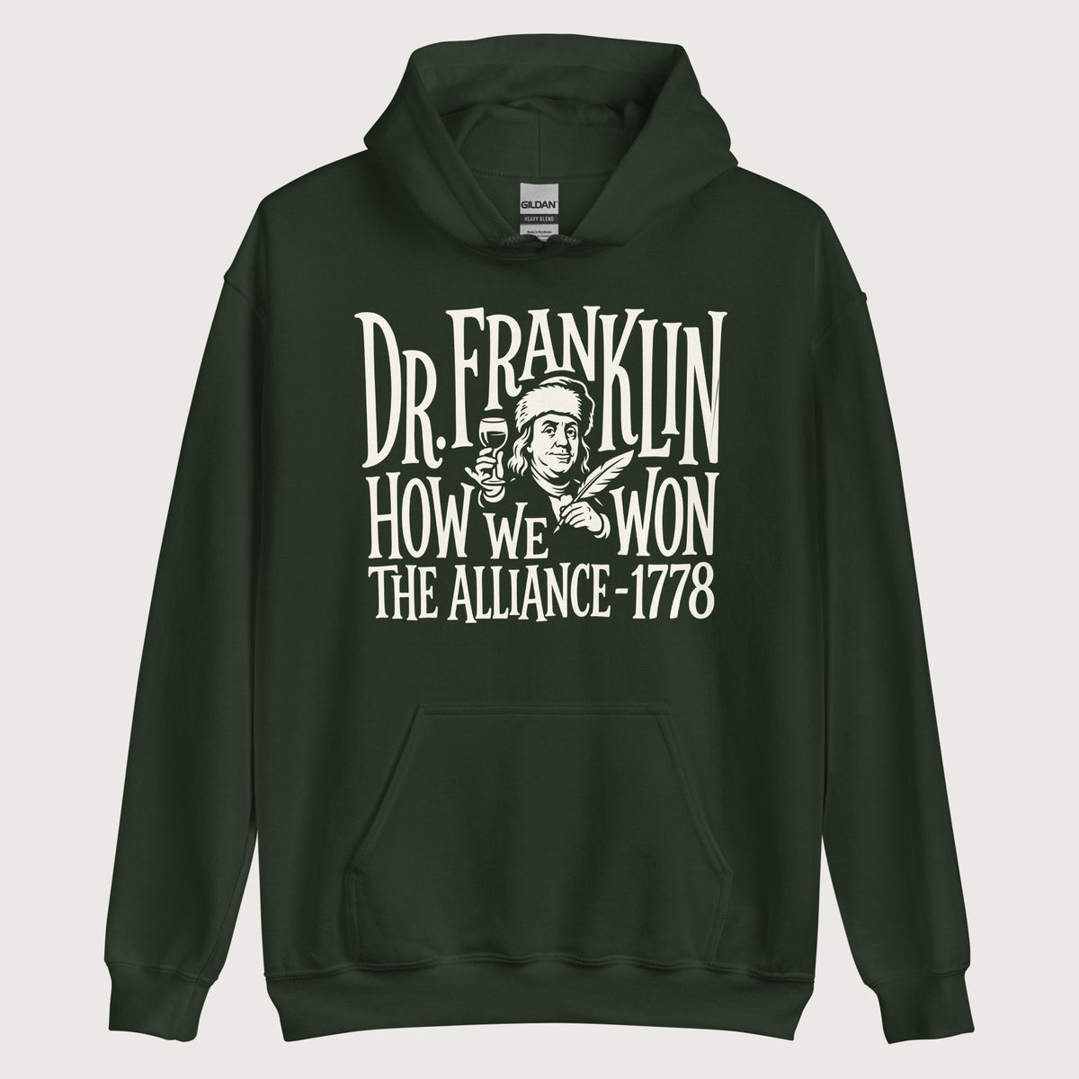 Forest Green Dr. Franklin How We Won the Alliance Hoodie - history buff gift by HistoHead