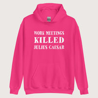 Heliconia Work Meetings Killed Julius Caesar Hoodie - history buff gift by HistoHead