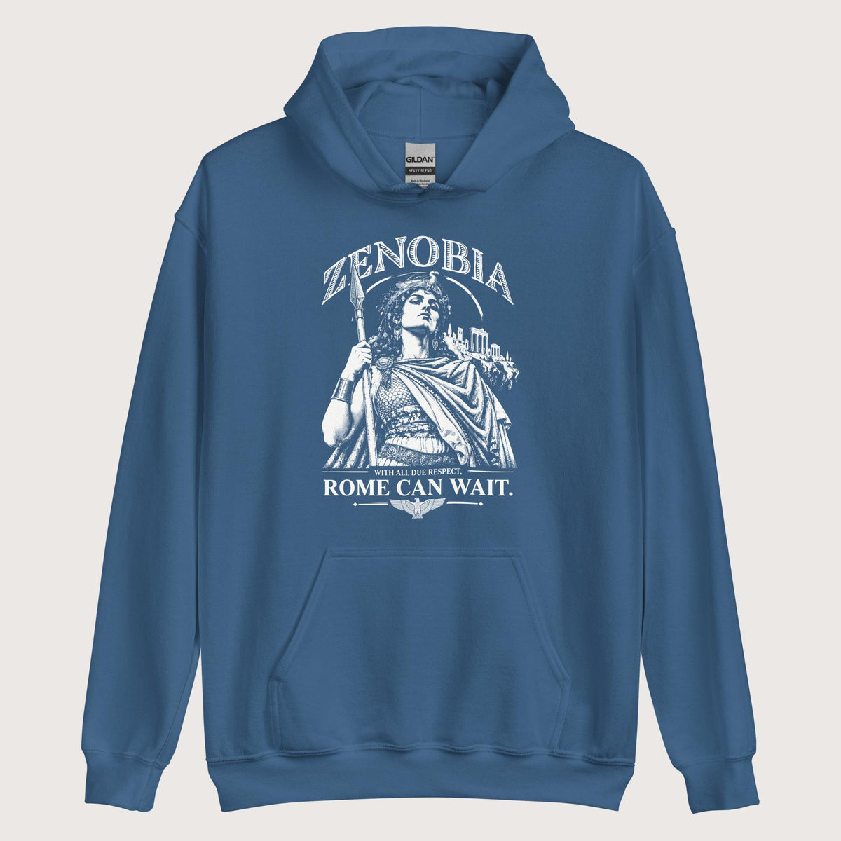 Indigo Blue Zenobia With All Due Respect Rome Can Wait Hoodie - history buff gift by HistoHead