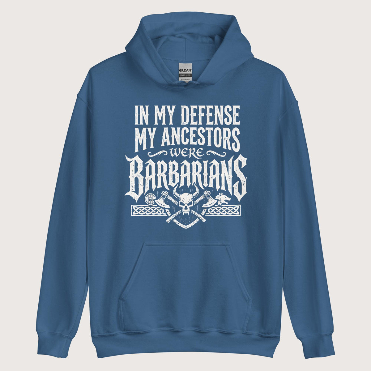 Indigo Blue In My Defense My Ancestors Were Barbarians Hoodie - history buff gift by HistoHead