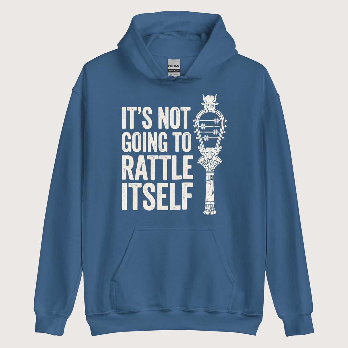 Indigo Blue Sistrum It's Not Going to Rattle Itself Hoodie - history buff gift by HistoHead