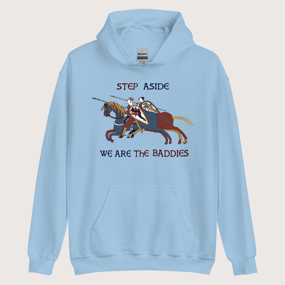 Light Blue Bayeux Tapestry Step Aside We Are the Baddies Hoodie - history buff gift by HistoHead