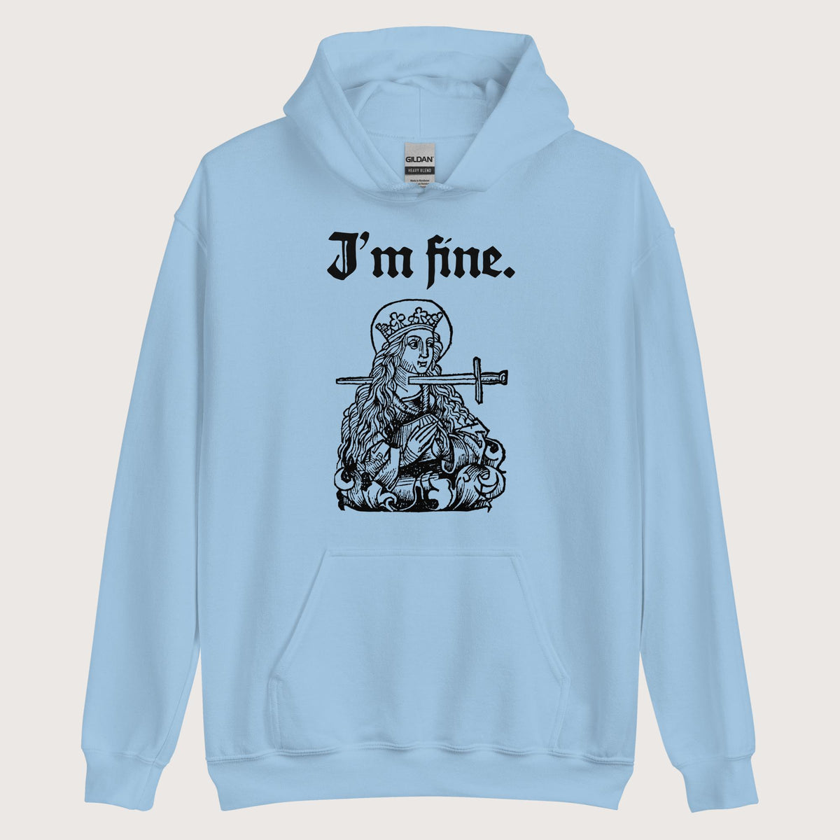 Light Blue Saint Lucy I'm Fine Hoodie - history buff gift by HistoHead