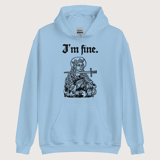 Light Blue Saint Lucy I'm Fine Hoodie - history buff gift by HistoHead