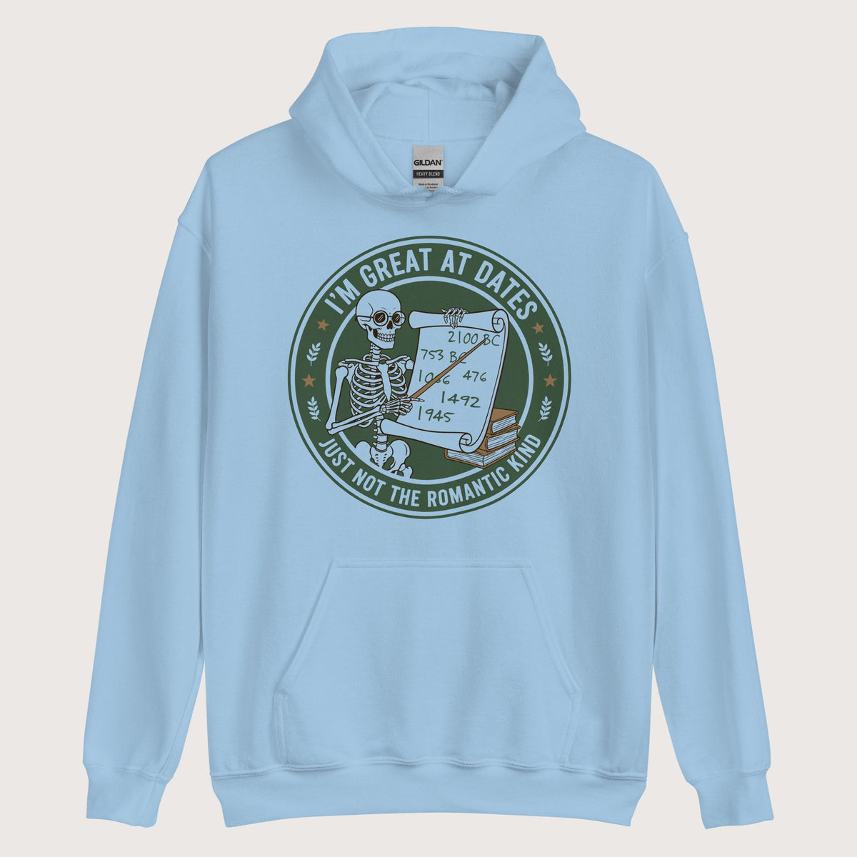 Light Blue Great At Dates Hoodie - history buff gift by HistoHead