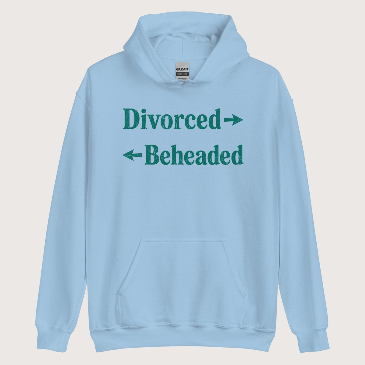 Light Blue Divorced and Beheaded Hoodie - history buff gift by HistoHead