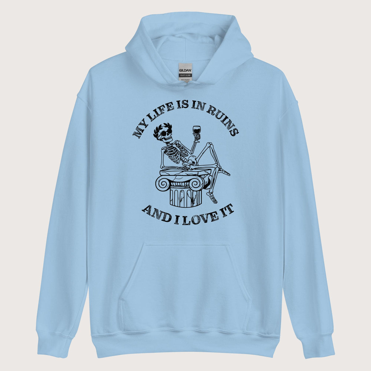 Light Blue My Life is in Ruins Hoodie - history buff gift by HistoHead