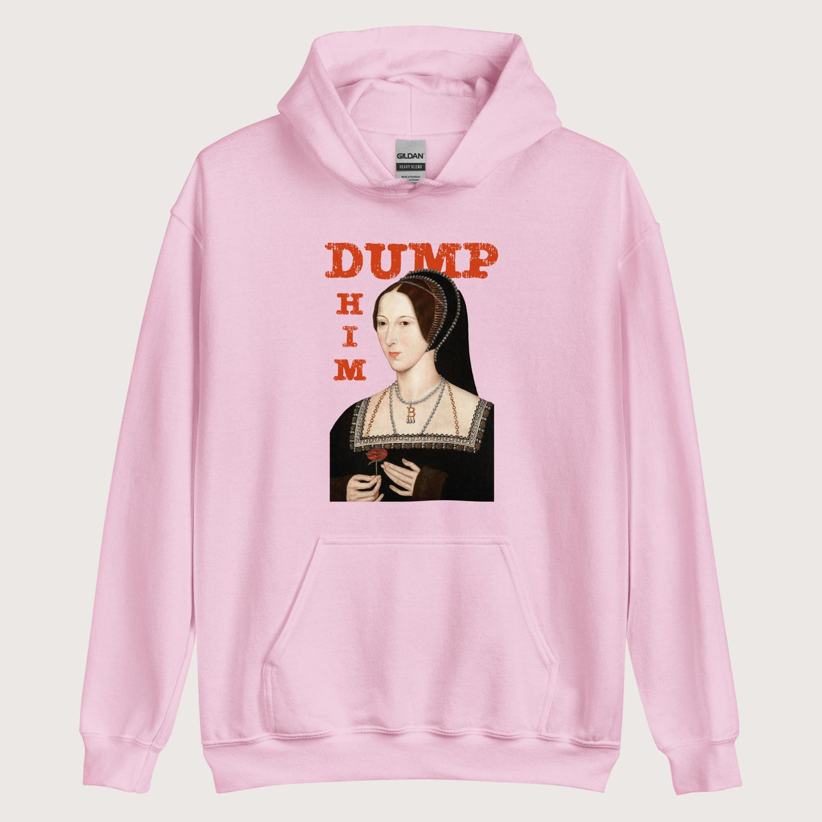 Light Pink Anne Boleyn Dump Him Hoodie - history buff gift by HistoHead