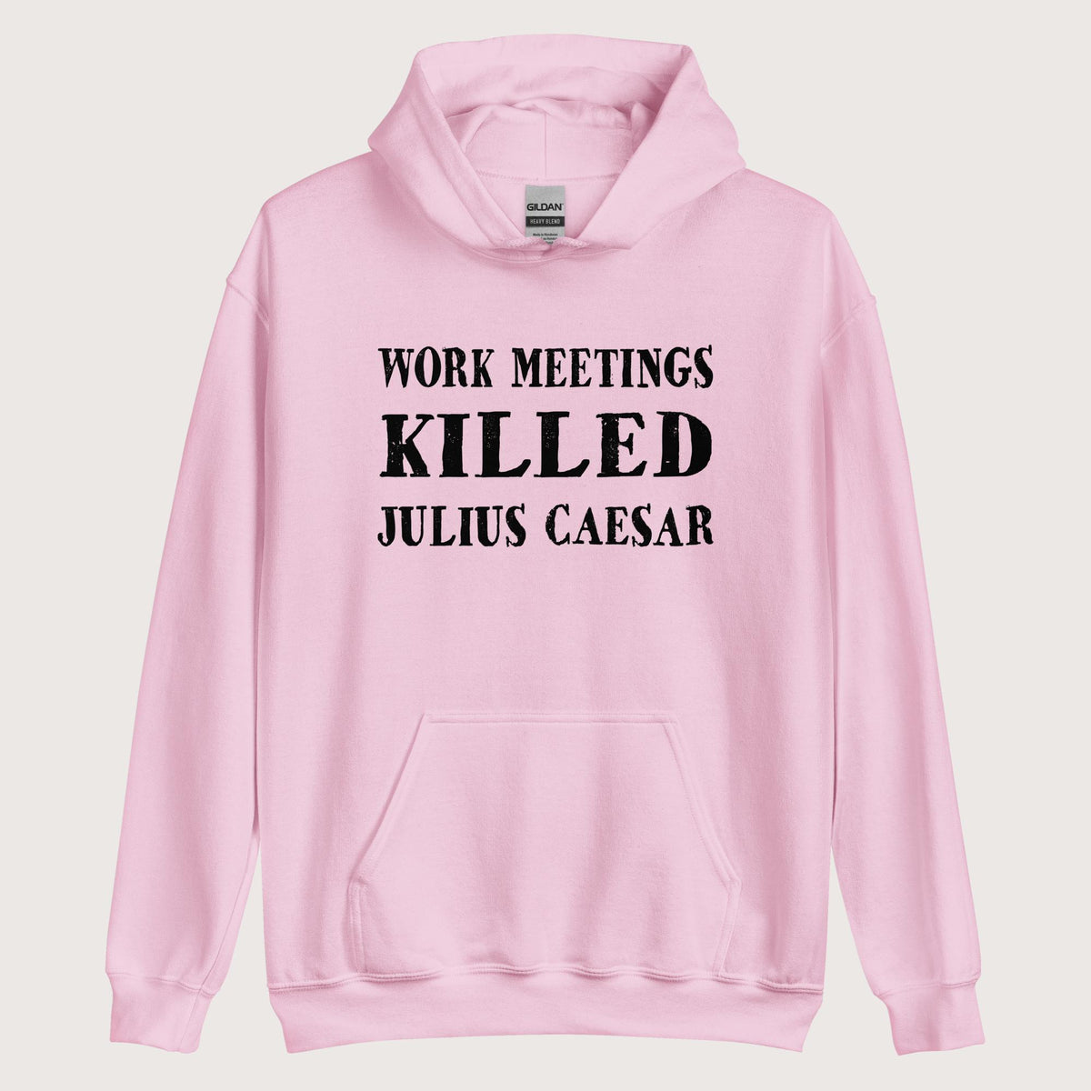 Light Pink Work Meetings Killed Julius Caesar Hoodie - history buff gift by HistoHead