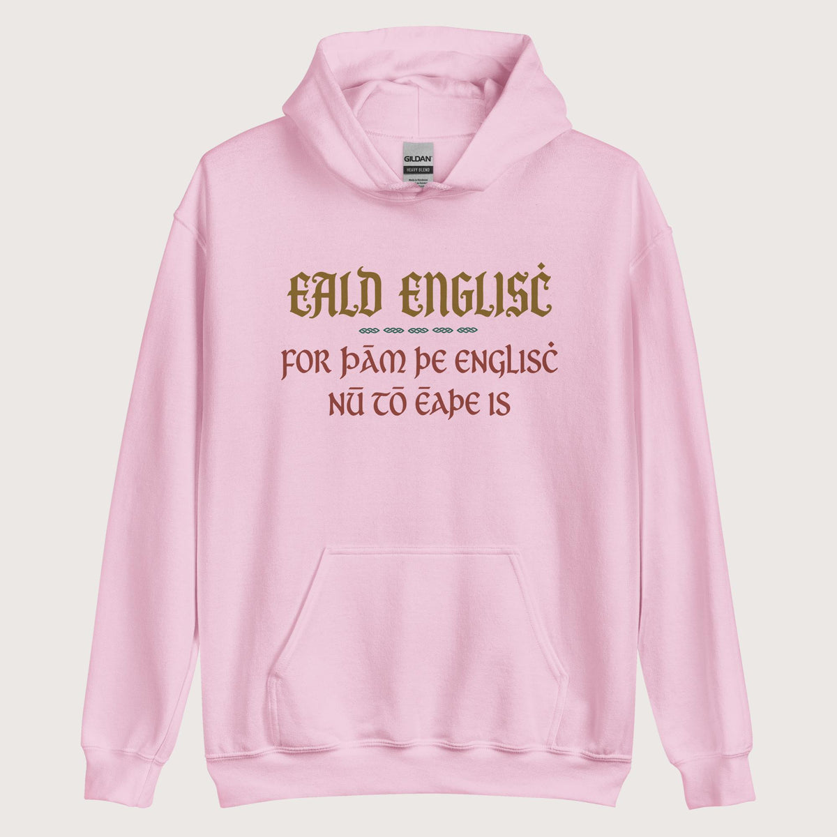 Light Pink Old English Because English Is Too Easy Now Hoodie - history buff gift by HistoHead