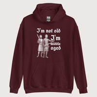 Maroon I'm Not Old I'm Middle Aged Hoodie - history buff gift by HistoHead