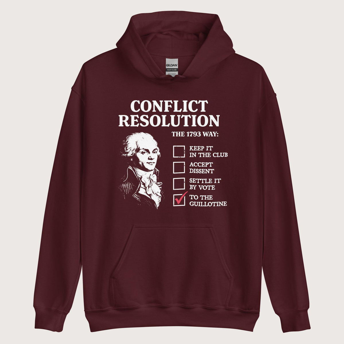 Maroon Robespierre's Conflict Resolution Hoodie - history buff gift by HistoHead