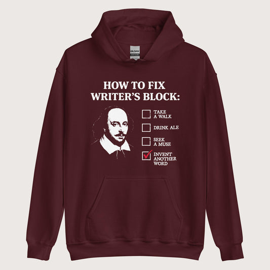 Maroon Shakespeare How to Fix Writer's Block Hoodie - history buff gift by HistoHead
