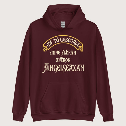 Maroon In My Defense My Ancestors Were Anglo-Saxons in Old English Hoodie - history buff gift by HistoHead