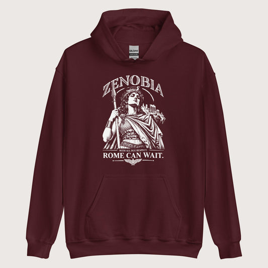 Maroon Zenobia With All Due Respect Rome Can Wait Hoodie - history buff gift by HistoHead
