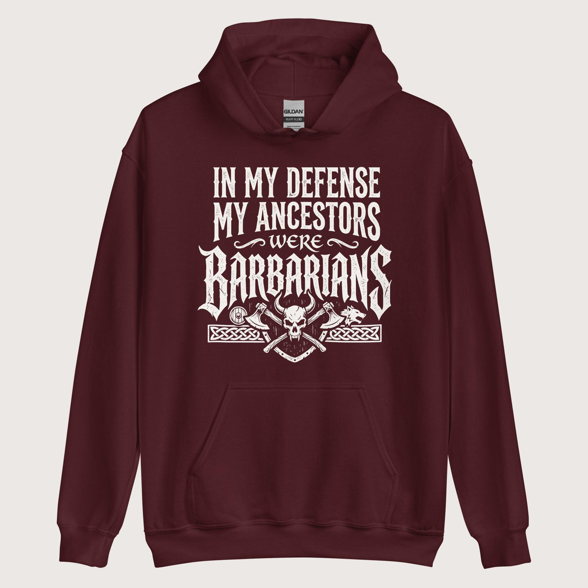 Maroon In My Defense My Ancestors Were Barbarians Hoodie - history buff gift by HistoHead