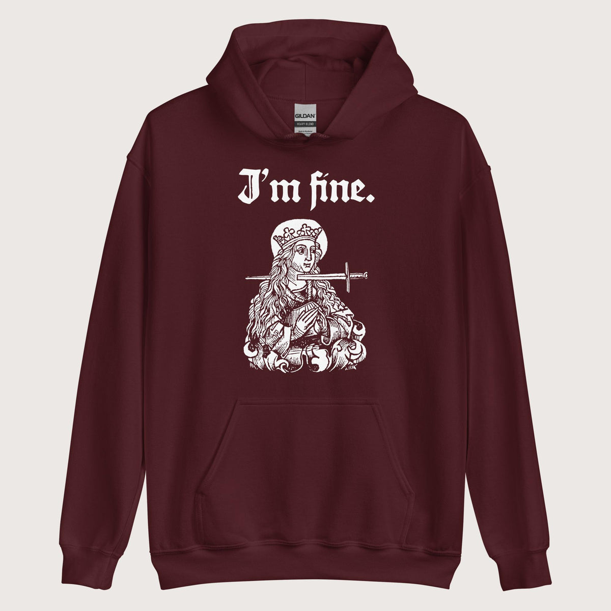 Maroon Saint Lucy I'm Fine Hoodie - history buff gift by HistoHead