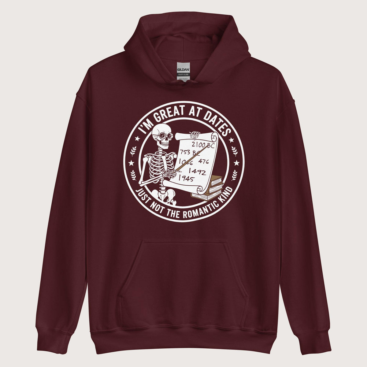 Maroon Great At Dates Hoodie - history buff gift by HistoHead